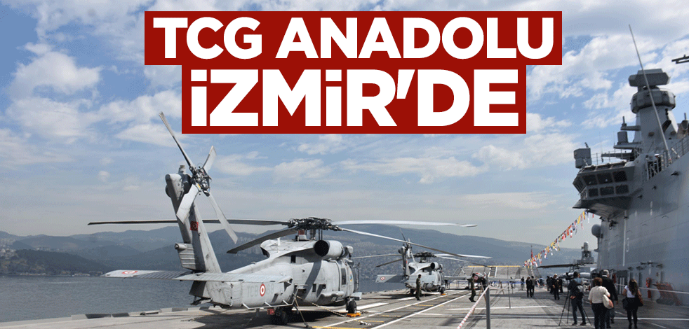 TCG Anadolu İzmir'de
