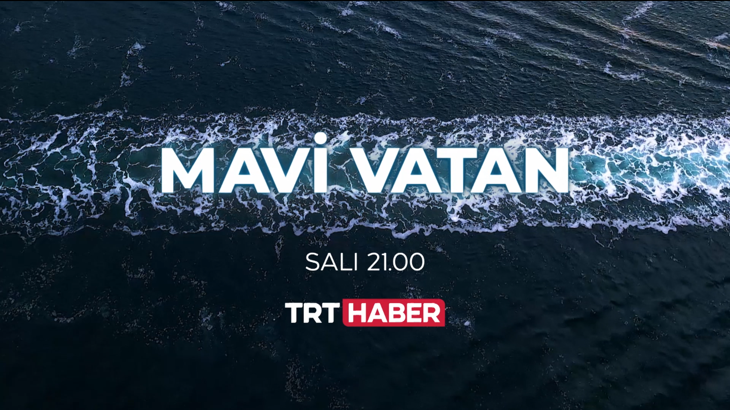Türkiye’nin Haklı Mücadelesi TRT’nin “Mavi Vatan” Belgeselinde