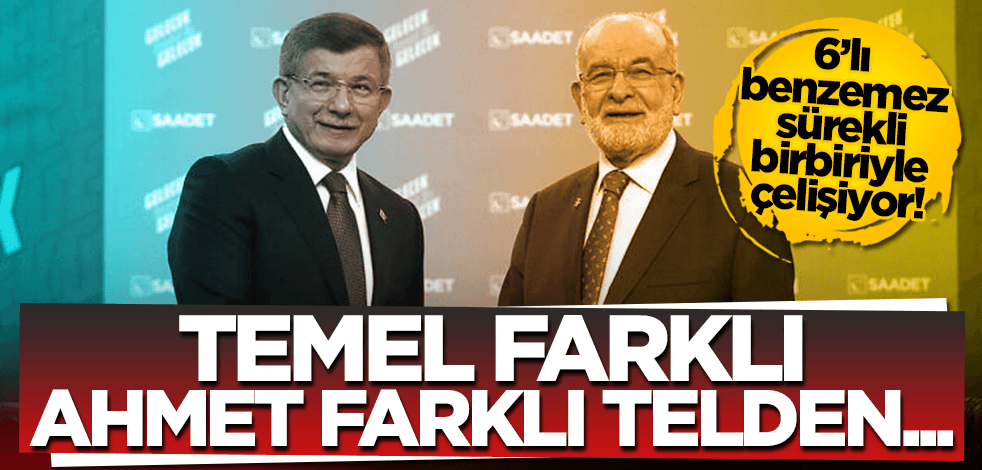 Türkiye’ye ‘ihanet ittifakı’ partileri bir öyle bir böyle! Karamollaoğlu farklı Davutoğlu ise farklı telden çaldı