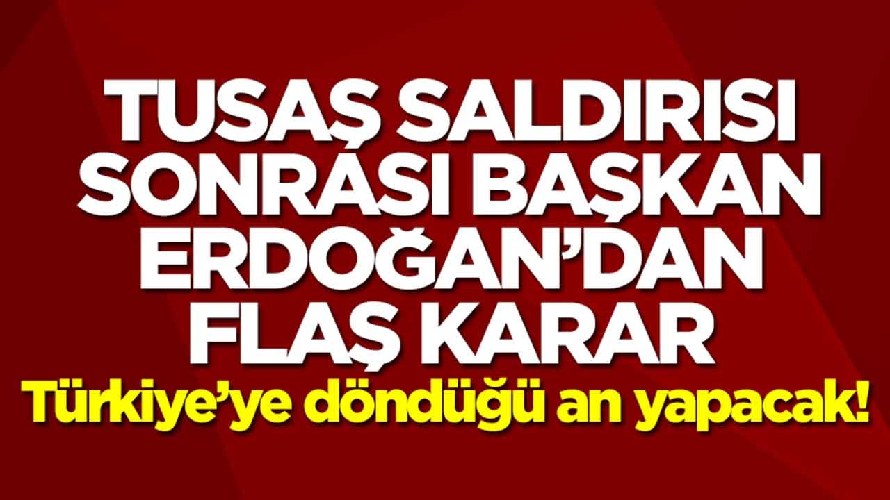 TUSAŞ saldırısı sonrası Erdoğan'dan flaş karar! Toplantı başladı