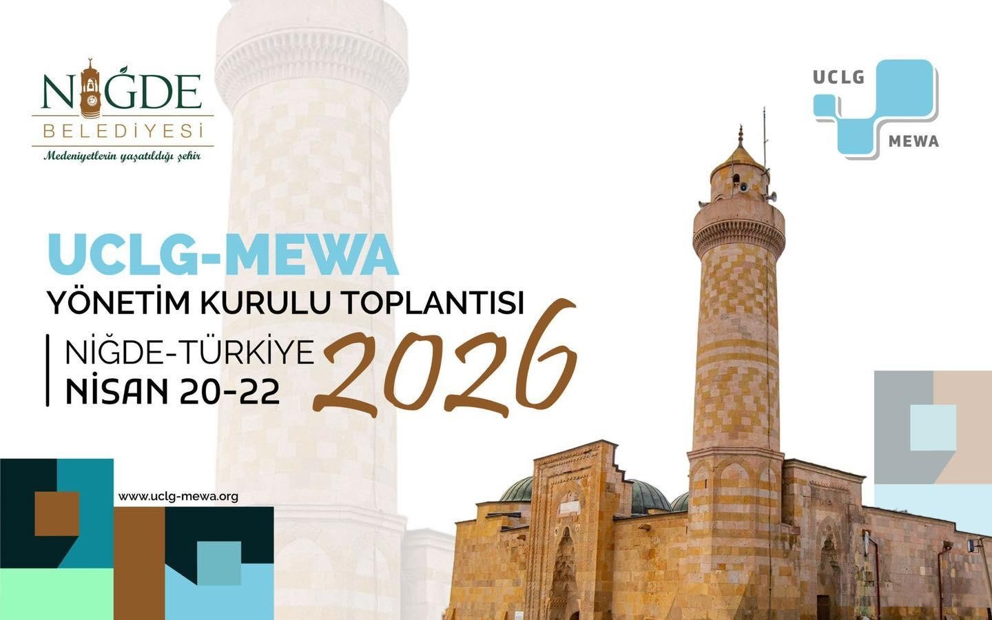 UCLG-MEWA 2026 yönetim kurulu toplantısı 'Kentsel Yenilikçilik' temasıyla Niğde'de başlıyor