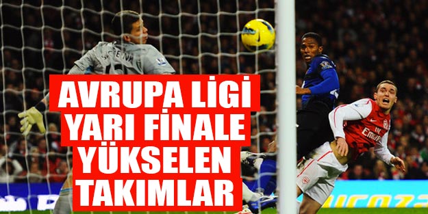 UEFA Avrupa Ligi'nde hangi takımlar yarı final oynayacak