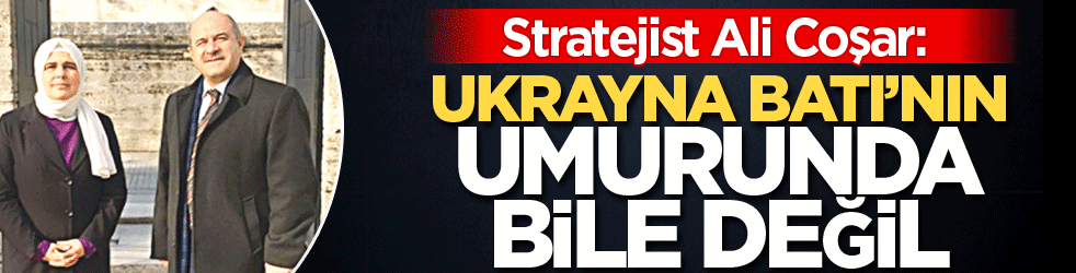 Ukrayna Batı’nın umurunda değil