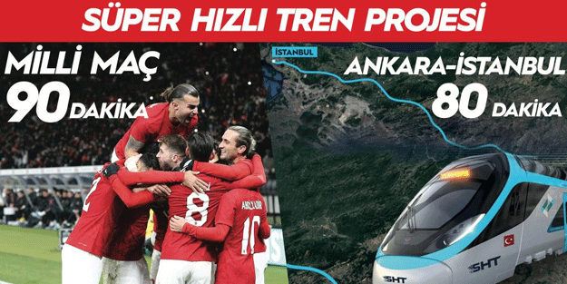 "Maç 90 dakika, Ankara-İstanbul arası 80 dakika"