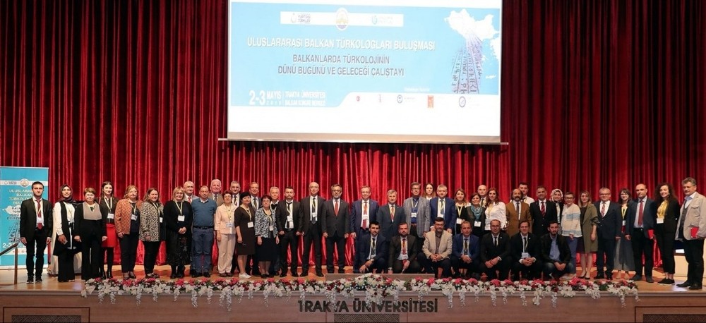 Uluslararası Balkan Türkologları Edirne’de buluştu 
