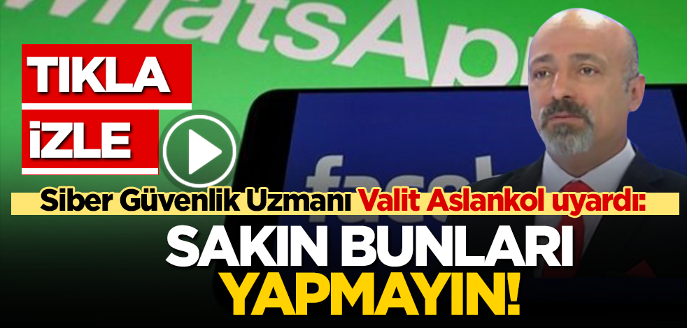 Uzmanından flaş uyarılar: Whatsapp ve diğer dijital platformlarda sakın bunu yapmayın!