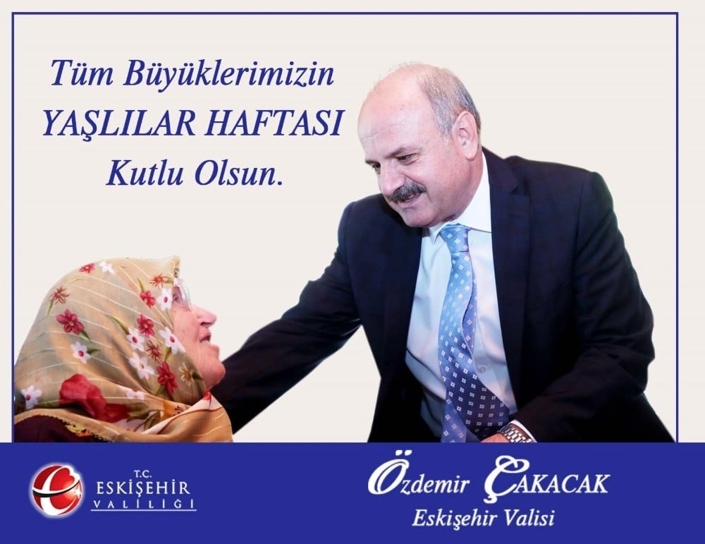 Vali Özdemir Çakacak’ın “18-24 Mart Yaşlılar Haftası” kutlama mesajı 