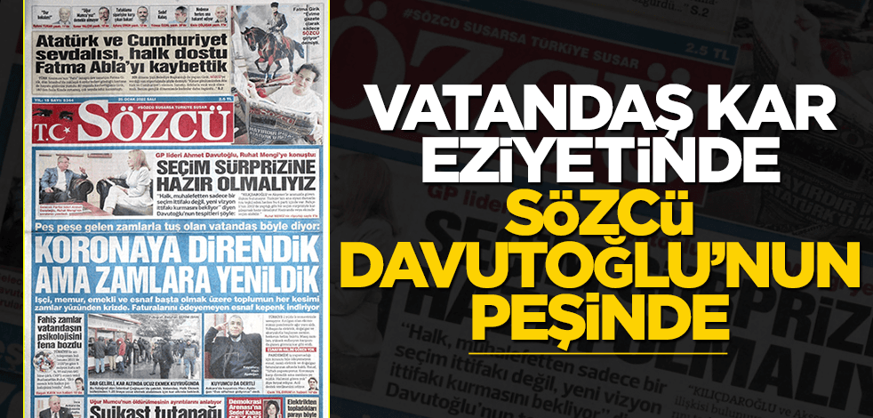 Vatandaş kar eziyetinde, Sözcü Davutoğlu’nun peşinde