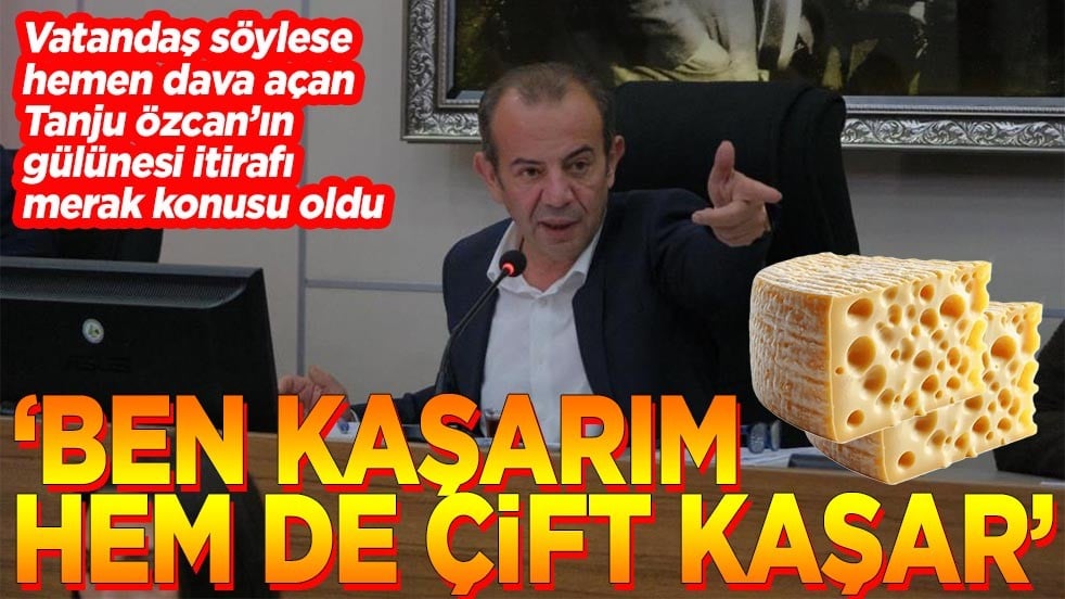 Vatandaş söylese dava açan Tanju Özcan’dan gülünesi itirafı merak konusu oldu 'Ben kaşarım hem de çif kaşar'