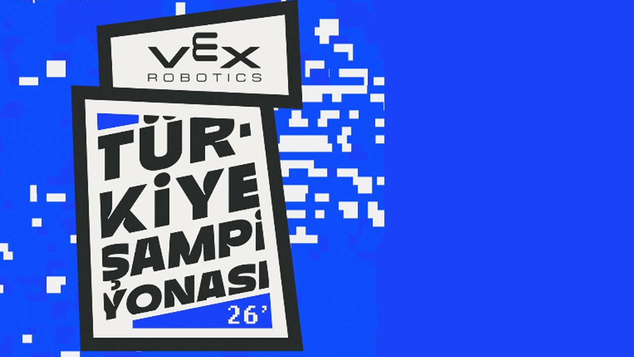 Vex Robotics Türkiye Şampiyonası 28 Şubat'ta başlıyor