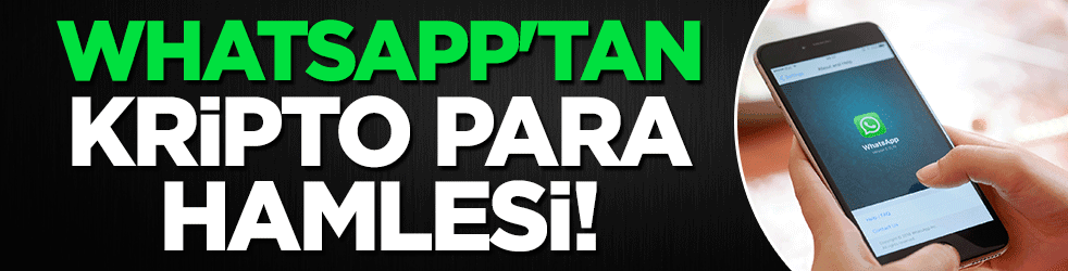 WhatsApp'tan kripto para hamlesi!