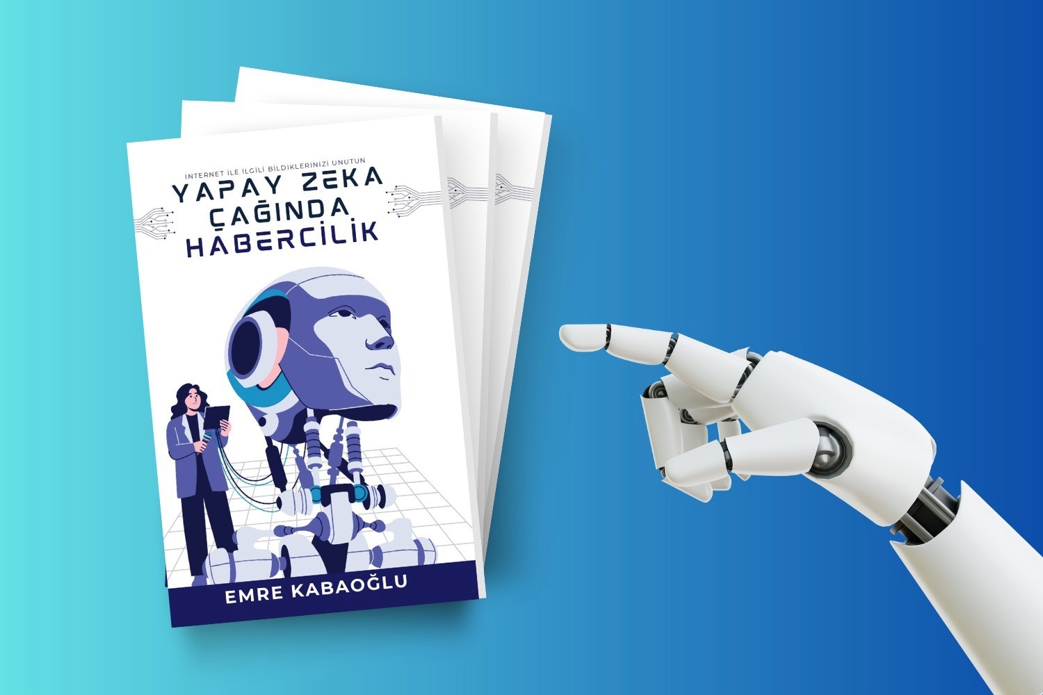 ‘Yapay Zeka Çağında Habercilik’in kitabını yazdılar