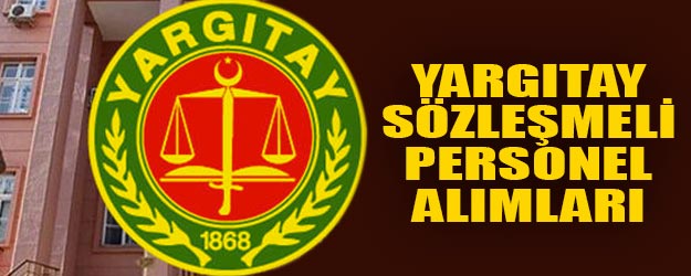Yargıtay sözleşmeli personel alımı 2018 başvuruları