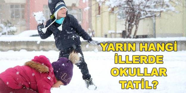 Yarın okullar tatil mi (10 Mart 2022) Perşembe günü tatil olan il ve ilçeler hangileri? Valilikten kar tatili açıklaması geldi mi?