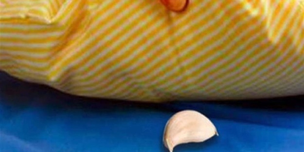 Yastığın altına sarımsak koyarsanız...