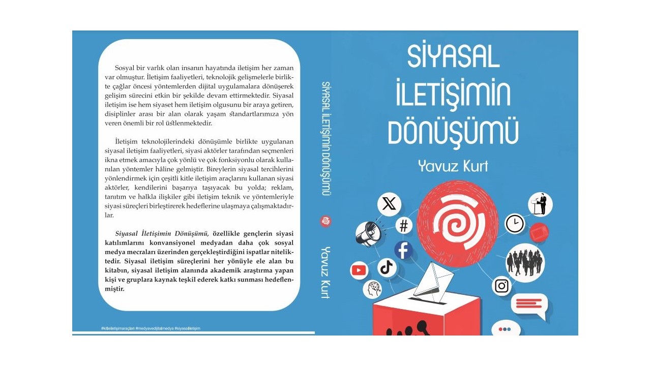 Yeni Eser: Yavuz Kurt’un “Siyasal İletişim” Kitabı Raflarda Yerini Aldı