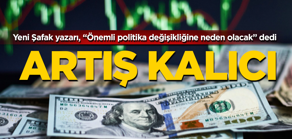 Yeni Şafak yazarı uyardı: Artış artık kalıcı hale geldi