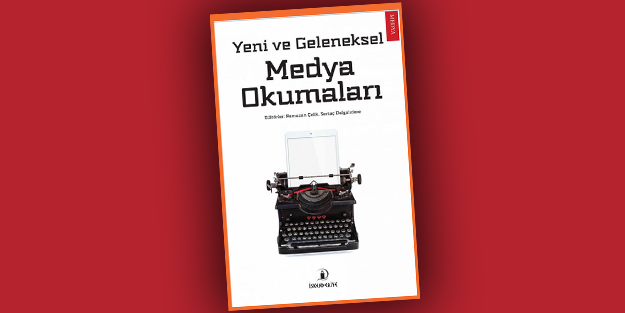 'Yeni ve Geleneksel Medya Okumaları'