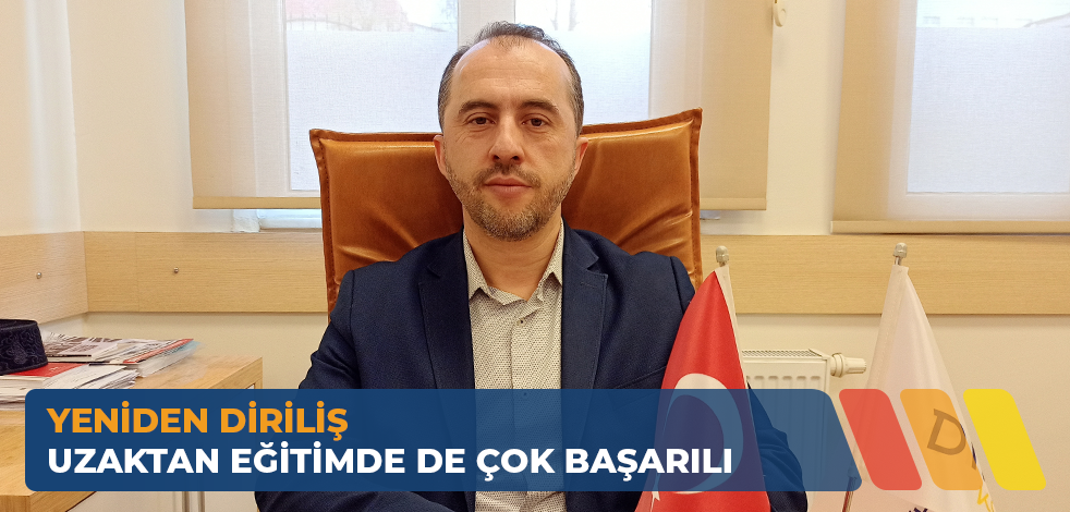 Yeniden Diriliş uzaktan eğitimde de çok başarılı