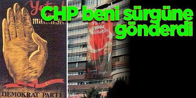 ‘Yeter Söz Milletin’ afişini hazırlayan Selçuk Milar: CHP beni sürgüne gönderdi