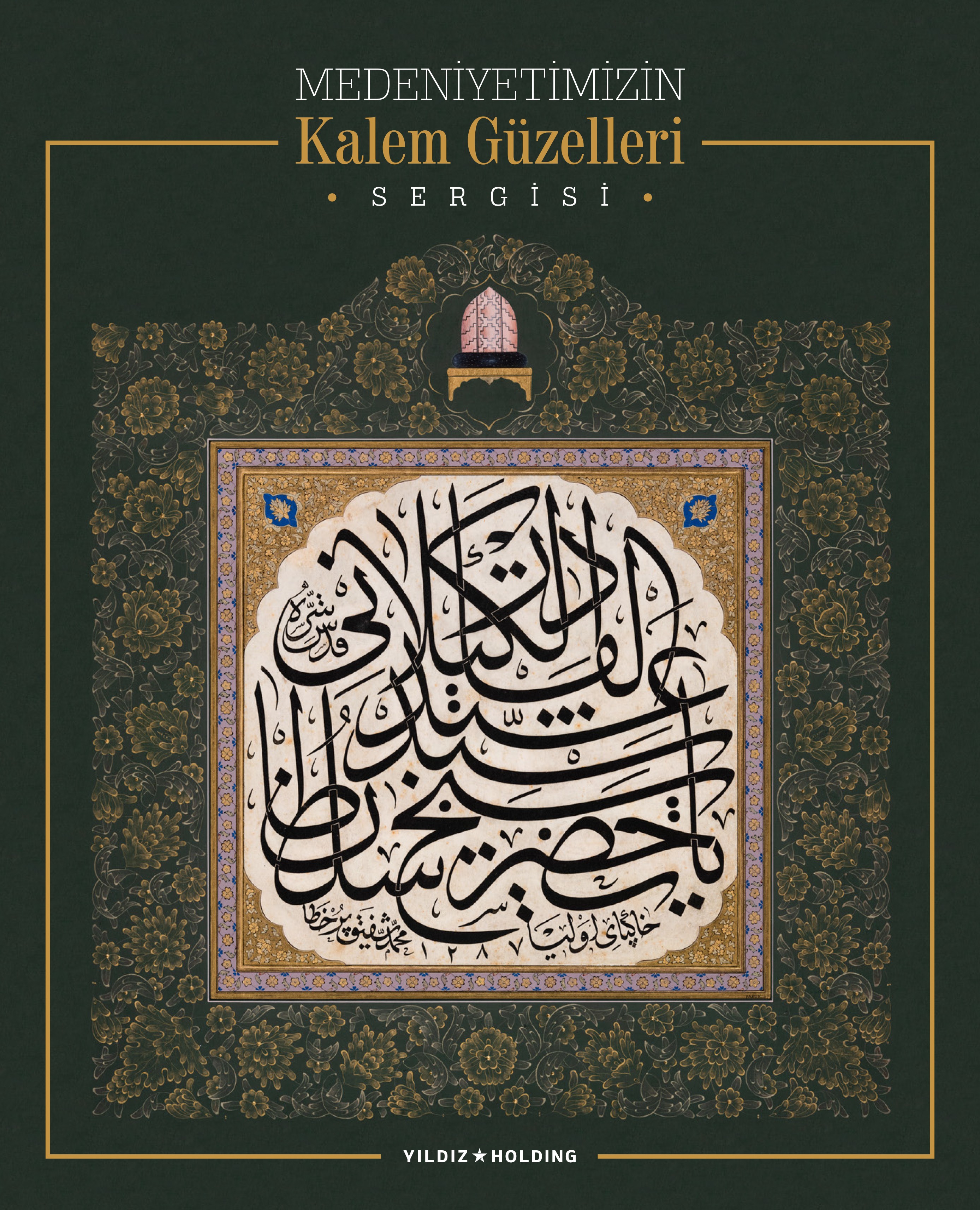 Yıldız Holding, Ramazan’ı “Medeniyetimizin Kalem Güzelleri” sergisiyle karşılıyor!