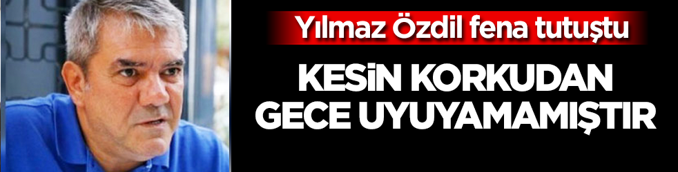 Yılmaz Özdil fena tutuştu