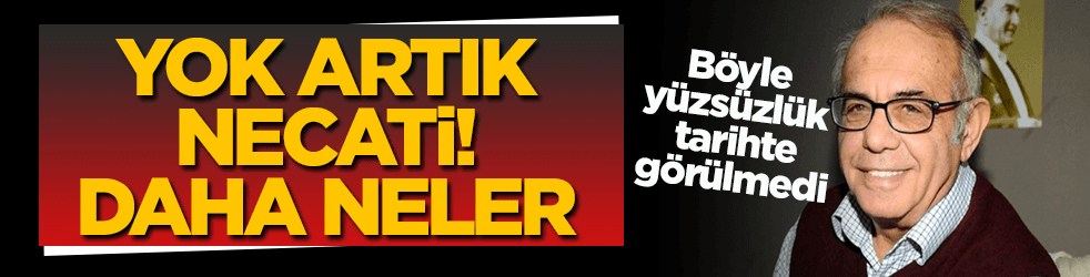 Yok artık daha neler! Böyle yüzsüzlük tarihte görülmedi