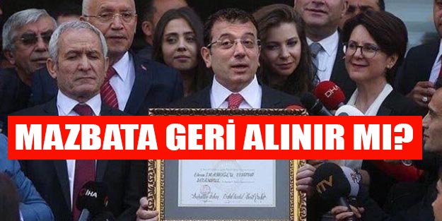 YSK Ekrem İmamoğlu’nun mazbatasını iptal eder mi?