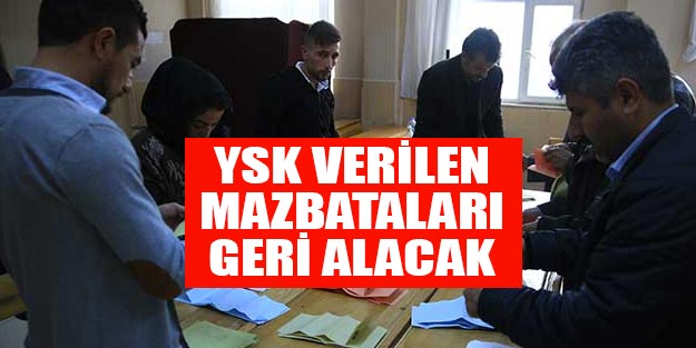 YSK hangi belediyelerde mazbataları geri alacak?