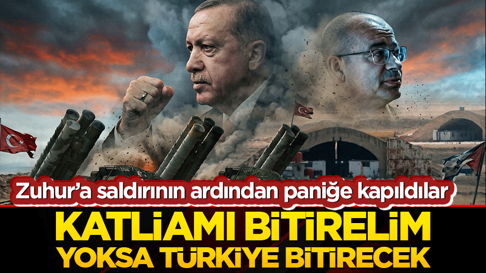 Zuhur’a saldırının ardından paniğe kapıldılar Katliamı bitirelim yoksa Türkiye bitirecek!