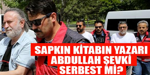 Zümrüt Apartmanı kitabının yazarı Abdullah Şevki serbest mi bırakıldı?