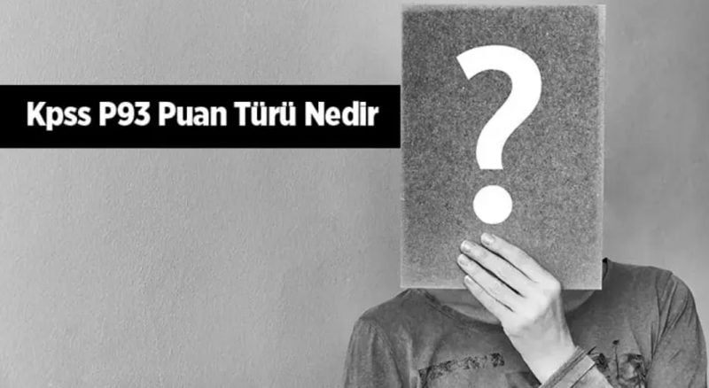 KPSS P93 puanı nedir? KPSS P93 puanı hangi kadrolarda kullanılır?