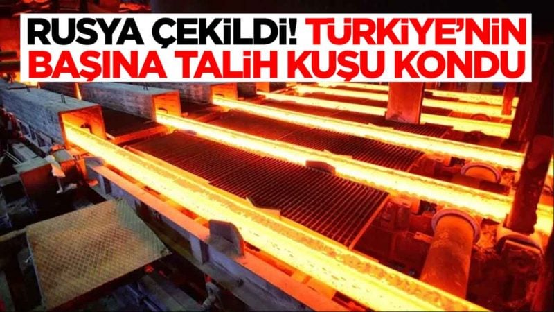 Rusya çekildi, Türkiye'nin başına talih kuşu kondu
