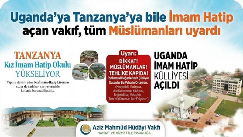 Uganda'ya Tanzanya'ya bile İmam Hatip açan vakıf, tüm Müslümanları uyardı