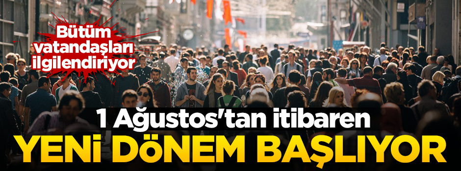 1 Ağustos'tan itibaren başlıyor! Karar merci olarak yetkilendirildiler