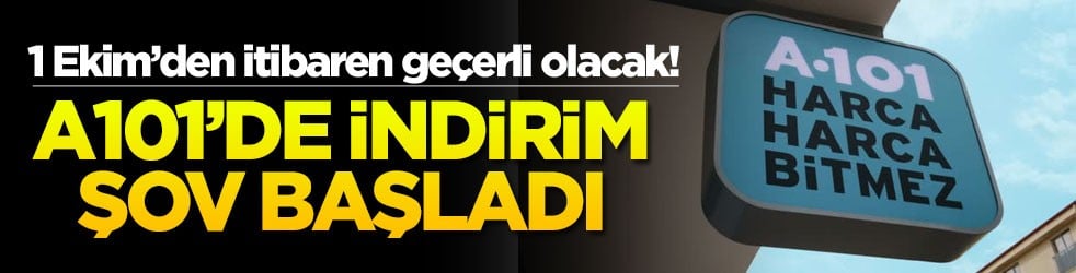 1 Ekim’den itibaren geçerli olacak! A101'de indirim şov başladı