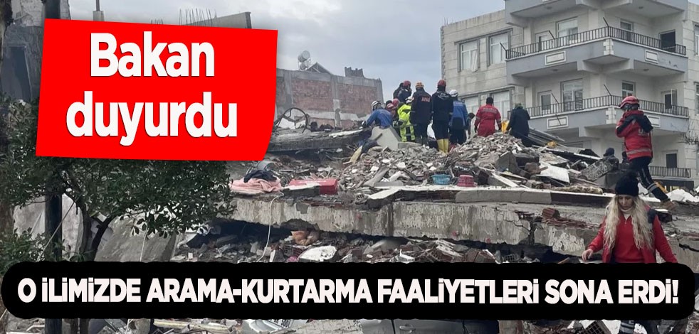 1 ilimizde arama-kurtarma faaliyetleri sona erdi! Müjde haberi bakan az önce duyurdu: Enkaz altında kimse kalmadı