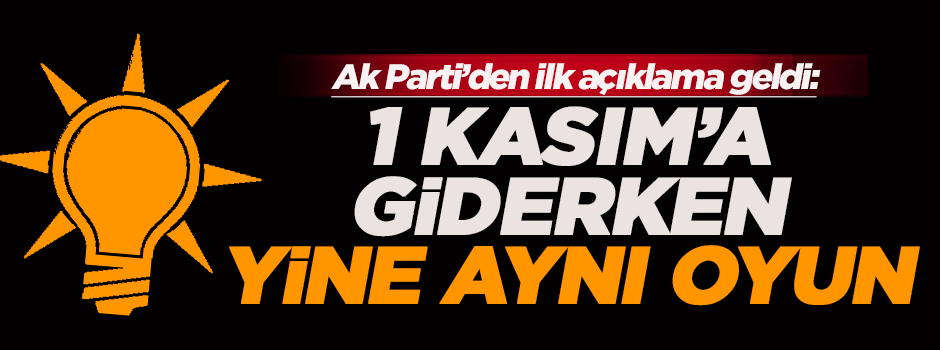 '1 Kasım’a giderken yine aynı senaryo'