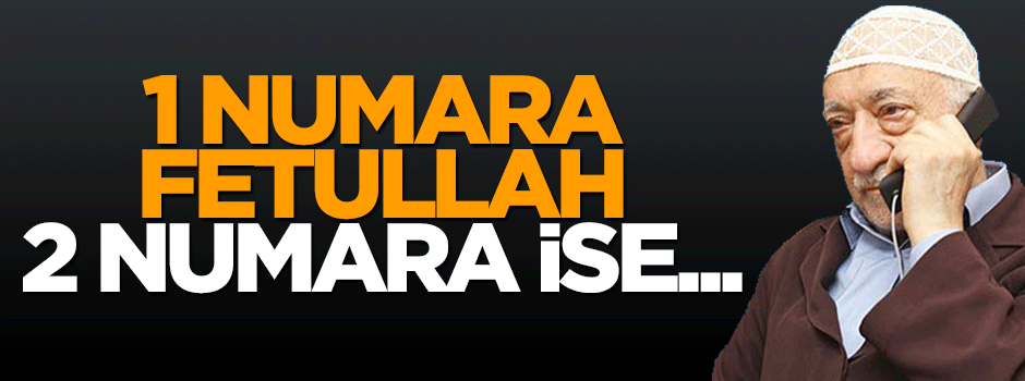1 numara Fetullah Gülen, 2 numara Emre Uslu