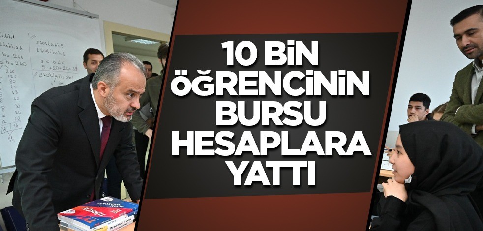 10 bin öğrencinin bursu hesaplara yattı