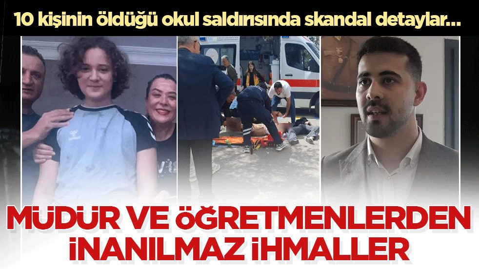 10 kişinin öldüğü okul saldırısında skandal detaylar… Müdür ve öğretmenlerden inanılmaz ihmaller!