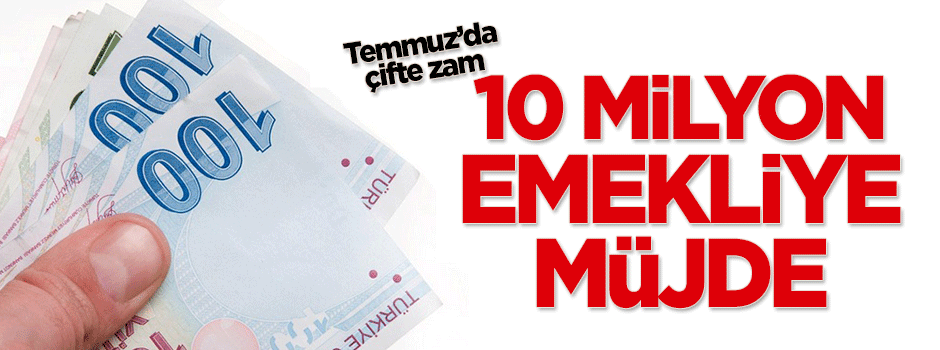 10 milyon emekliye müjde