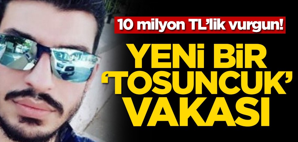 10 milyon TL’lik vurgun! Yeni bir ‘Tosuncuk’ vakası