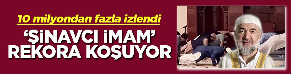  10 milyondan fazla izlendi Şinavcı imam rekora koşuyor