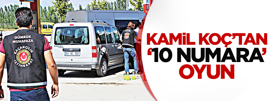 Kamil Koç'tan "10 numara" oyun