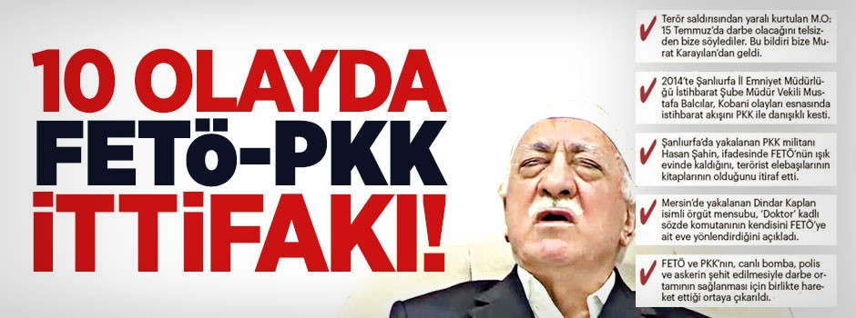 10 olayda FETÖ-PKK ittifakı