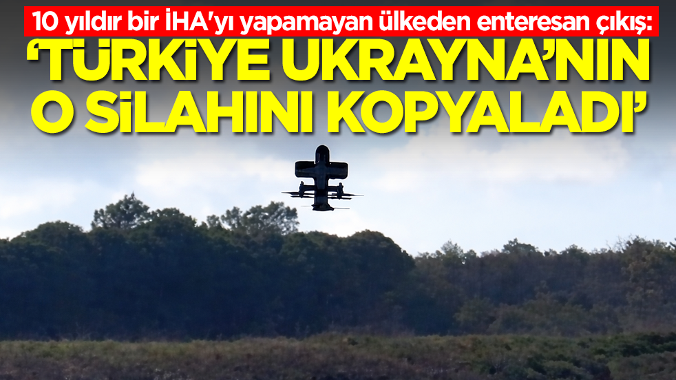 10 yıldır bir İHA'yı yapamayan ülkeden enteresan çıkış: Türkiye, Ukrayna'nın o silahını kopyaladı