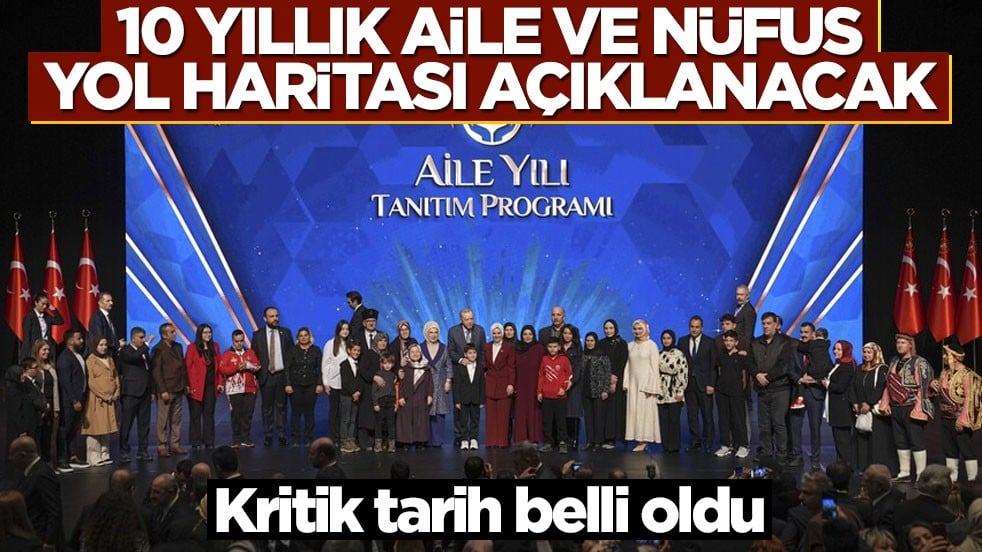 10 yıllık aile ve nüfus yol haritası açıklanacak! Kritik tarih belli oldu