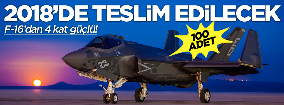 100 adet F-35, 2018’e kadar teslim edilecek