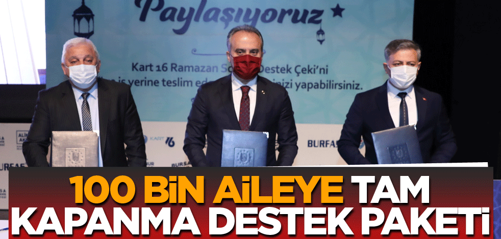 100 bin aileye tam kapanma destek paketi